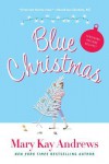 Blue Christmas - Mary Kay Andrews