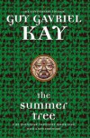 The Summer Tree - Guy Gavriel Kay