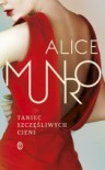 Taniec szczęśliwych cieni - Alice Munro, Agnieszka Kuc