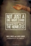 Not Just a One-Night Stand: Ministry with the Homeless - John Flowers, Karen Vannoy