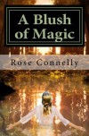 A Blush of Magic - Rose Connelly