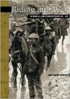Riding Into War: The Memoir of a Horse Transport Driver, 1916-1919 - James Robert Johnston