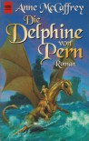 Die Delphine von Pern - Anne McCaffrey, Barbara Ostrop