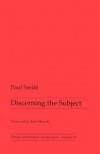 Discerning The Subject (Theory and  History of Literature) - Paul Smith