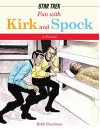 Fun with Kirk and Spock (Star Trek) - Robb Pearlman, Gary Shipman