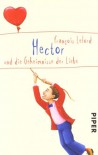 Hector und die Geheimnisse der Liebe - François Lelord