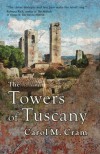 The Towers of Tuscany - Carol M. Cram