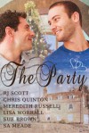The Party - Chris Quinton, Lisa Worrall, Sue  Brown, S.A. Meade, Meredith Russell, RJ Scott