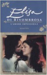 Elisa di Rivombrosa. L'amore impossibile - 