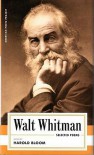 Walt Whitman: Selected Poems - Walt Whitman, Harold Bloom
