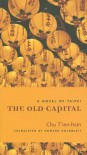 The Old Capital: A Novel of Taipei - Chu T'ien-hsin