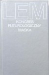 Kongres futurologiczny. Maska - Stanisław Lem