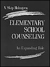 Elementary School Counseling: An Expanding Role - V. Skip Holmgren