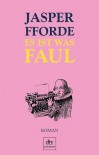 Es ist was faul  - Jasper Fforde