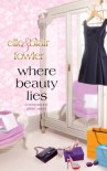 Where Beauty Lies - Elle Fowler, Blair Fowler