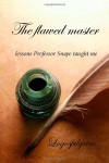 The Flawed Master: Lessons Professor Snape Taught Me - Logospilgrim