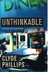 Unthinkable (The Detective Jane Candiotti Series) - Clyde Phillips