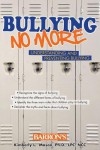 Bullying No More: Understanding and Preventing Bullying - Kimberly Mason