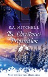 The Christmas Proposition - K.A. Mitchell