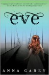 Eve (Eve Trilogy Series #1) - Anna Carey