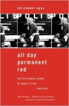 All Day Permanent Red: The First Battle Scenes of Homer's Iliad Rewritten - Christopher Logue