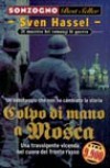 Colpo di mano a Mosca - Sven Hassel, Giovanna Rosselli