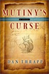 Mutiny's Curse - Dan L. Thrapp