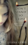 Don't Stand So Close - Luana Lewis