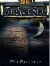 The Magic Shop - Ed Sutter