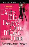 Date Me, Baby, One More Time  - Stephanie Rowe