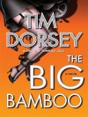 The Big Bamboo - Tim Dorsey