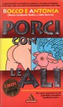 Porci con le ali - Marco Lombardo Radice, Lidia Ravera