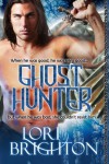 The Ghost Hunter (The Hunter #1) - Lori Brighton