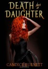 Death has a Daughter: 1 - Candice Marie Burnett