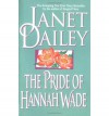 The Pride of Hannah Wade - Janet Dailey