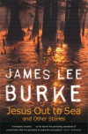 Jesus Out To Sea - James Lee Burke