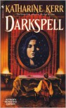 Darkspell  - Katharine Kerr