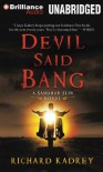 Devil Said Bang - Richard Kadrey, MacLeod Andrews