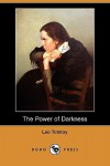 The Power of Darkness (Dodo Press) - Leo Tolstoy, Arthur Hopkins