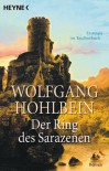 Der Ring des Sarazenen  - Wolfgang Hohlbein