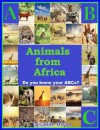 ABCs Animals from Africa (Animals of the World) - Lysanne Olson