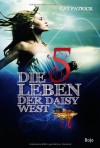 Die fünf Leben der Daisy West (Gebunden) - Cat Patrick