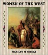 Women of the West - Marilyn M Schulz