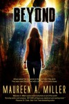 Beyond - Maureen A. Miller