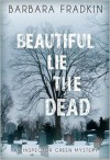 Beautiful Lie the Dead - Barbara Fradkin