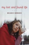 My Lost and Found Life - Melodie Bowsher