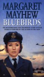 Bluebirds - Margaret Mayhew