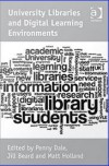 University Libraries and Digital Learning Environments - Penny Dale, Jill Beard, Matt Holland