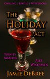 The Holiday Pact - Jamie DeBree, Alex Westhaven, Trinity Marlow