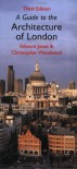 A Guide To The Architecture of London - Edward Jones, Christopher Woodward